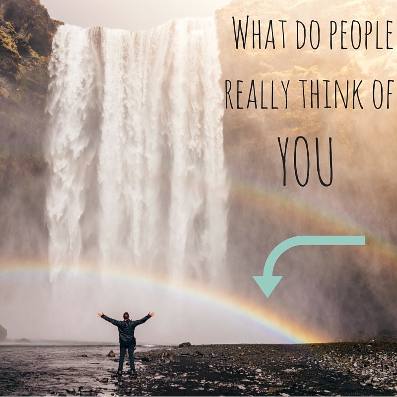 Inspiring man in front of waterfall. Text - what do people really think of you?