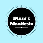 Badge for Mum's Manifesto #MumsManifesto