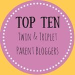 Badge for top ten bloggers series twin and triplet parent bloggers